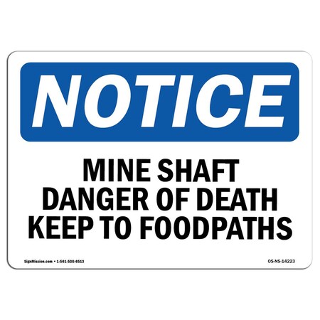 Signmission OSHA Notice Sign, 12" H, Aluminum, Mine Shafts Danger Of Death Keep To Footpaths Sign, Landscape OS-NS-A-1218-L-14223